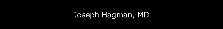 Joseph Hagman, MD